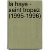 La Haye - Saint Tropez (1995-1996) by R.L.S. Pierson