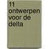 11 ontwerpen voor de Delta