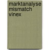 Marktanalyse mismatch vinex by R.J. van Til