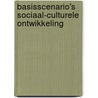 Basisscenario's sociaal-culturele ontwikkeling door J. Brouwer