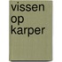 Vissen op Karper