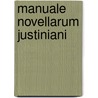 Manuale novellarum justiniani door N. van der Wal