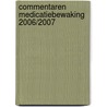 Commentaren Medicatiebewaking 2006/2007 door Onbekend