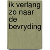 Ik verlang zo naar de bevryding by Wagener