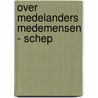 Over medelanders medemensen - schep door Graaf-Graaf