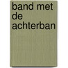 Band met de achterban by Alles