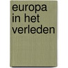 Europa in het verleden door W. Brouwers
