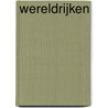 Wereldrijken door M. Marx