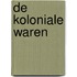 De Koloniale Waren