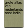 Grote atlas van Nederlands Oost-Indie by J.B. van Diessen