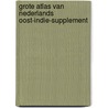 Grote Atlas van Nederlands Oost-Indie-Supplement door J.R. van Diessen