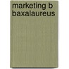 Marketing b baxalaureus by Brandsma