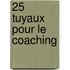 25 Tuyaux pour le coaching