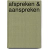 Afspreken & aanspreken door W.F.J. Verhoeven