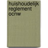 Huishoudelijk reglement ocnw door P. Van Schuylenbergh