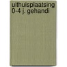Uithuisplaatsing 0-4 j. gehandi by Gouman Schouten
