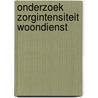 Onderzoek zorgintensiteit woondienst door Hoeksma