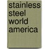 Stainless steel world America