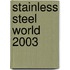 Stainless steel world 2003