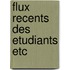 Flux recents des etudiants etc