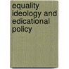 Equality ideology and edicational policy by Nick Neave
