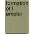 Fprmation et l emploi