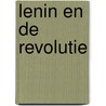 Lenin en de revolutie door A. Lehning