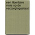 Een libertaire visie op de verzorgingsstaat