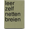 Leer zelf netten breien by Preester