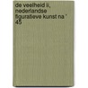 De Veelheid II, Nederlandse figuratieve kunst na ' 45 door J. Vleeskens