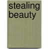 Stealing Beauty door Froukje Hoekstra
