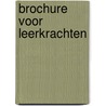 Brochure voor leerkrachten by Y. Smits