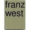 Franz West door M. Meewis