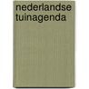 Nederlandse tuinagenda door Voskuil