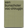 Een Bunschoter VOC-chirugijn by O. Dekkers