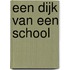 Een dijk van een school