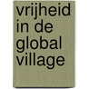 Vrijheid in de global village door G. van Tillo