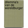 Dilemma's van de wereldburger by G. van Tillo