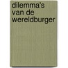 Dilemma's van de wereldburger door G. van Tillo