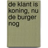 De klant is koning, nu de burger nog door L. Jansen