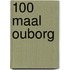 100 maal Ouborg