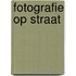 Fotografie op straat