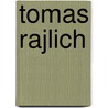 Tomas Rajlich door R. Arkesteijn