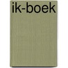 Ik-boek by A. Dommerholt