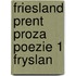Friesland prent proza poezie 1 fryslan