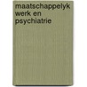 Maatschappelyk werk en psychiatrie by Jenner