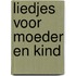 Liedjes voor moeder en kind