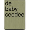 De baby ceedee by C.W. West