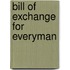 Bill of exchange for everyman