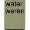 Water weren by F.A.G. Groothuijse